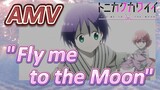 [Tonikaku Kawaii] AMV |  "Fly me to the Moon"