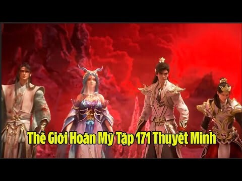 Thế Giới Hoàn Mỹ Tập 171 Vietsub Thuyết Minh Full HD | 完美世界 第171集