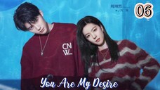 You Are My Desire Eps.6 HD | Sub Indo