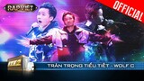 Wolf C nhắn gửi hãy Trân Trọng Tiểu Tiết | Rap Việt 2023 [Live Stage]
