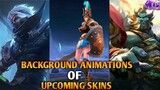 All Upcoming Skin's Background Animations