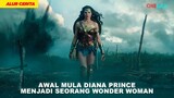 WONDER WOMAN SUPERHERO CANTIK !! SIAPAKAH DIA INI ?? - ALUR CERITA FILM WONDER WOMAN (2017)