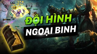 HƯỚNG DẪN CHƠI NGOẠI BINH: MƠ TRÈO CAO RỒI NGÃ ĐAU | ĐTCL THỜI ĐẠI CÔNG NGHỆ