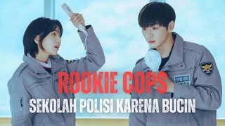 FULL ROOKIE COPS - MASUK SEKOLAH POLISI KARENA MAU DEKAT SAMA CEWE - ALUR DRAKOR