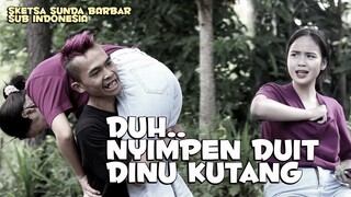 DUH NYIMPEN DUIT DINU KUTANG Sketsa Sunda BArbar Lucu Ngakak Bobodoran Sunda JULJOLTV