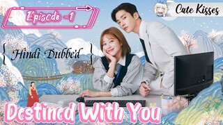 Destined With You (2023) S-1| Episode - 1 Hindi Dubbed Korean drama HD quality 720p