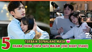 5 DRAMA CHINA CINTA SATU MALAM | Wajib Nonton!!