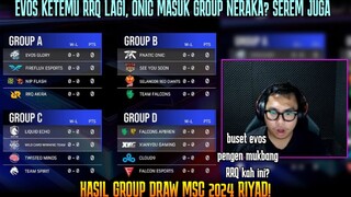 EVOS VS RRQ! FNATIC ONIC MASUK GROUP NERAKA? HASIL GROUP DRAW MSC RIYADH 2024