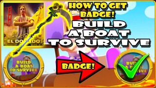 HOW TO GET BADGE IN BUILD A BOAT TO SURVIVE | 24KGOLDN ELDORADO CHALLENGE