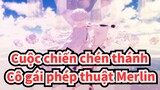 [Cuộc chiến chén thánh/MMD] Cô gái phép thuật Merlin - Even Miracles!