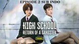 High School Return of a Gangster episode 2 sub indo
