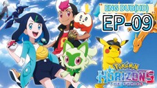 EP-09||Pokémon Horizons: The-Series||ENG DUB(HD)
