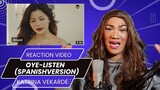 OYE - LISTEN (SPANISH VERSION) by KATRINA VELARDE [REACTION VIDEO]