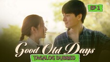 Good Old Days Ep 3 Tagalog