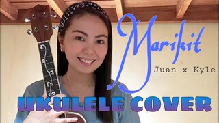 MARIKIT | Juan x Kyle | UKULELE COVER