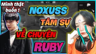 FREE FIRE | NOXUSS ĐI ĐÂU TRONG THỜI GIAN QUA, TÂM SỰ CHUYỆN BUỒN RUBY