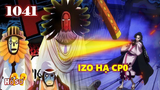 [Phân tích OP 1041]. Luffy vs Kaido - Izo hạ CP0!!!