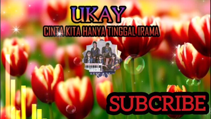 UKAY - CINTA KITA HANYA TINGGAL IRAMA