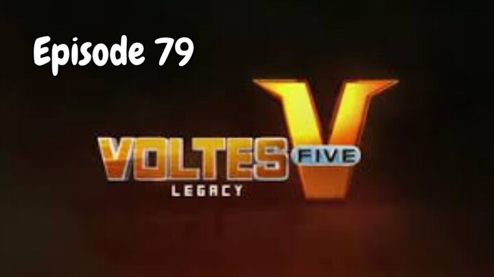 Voltes V Legacy Episode 79