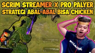 SCRIM STREAMER X PRO PALYER !!! STRATEGI ABAL ABAL BISA CHICKEN.. SE SE SELOW....