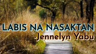 Labis na Nasaktan with lyrics by:Jennelyn Yabu Karaoke Tagalog Version