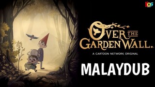 [S1.E05] Over the Garden Wall | Malay Dub