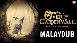 [S1.E04] Over the Garden Wall | Malay Dub