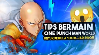 TIPS PEMULA ONE PUNCH MAN WORLD | TUTORIAL PEMULA ONE PUNCH MAN WORLD |ONE PUNCH MAN WORLD INDONESIA