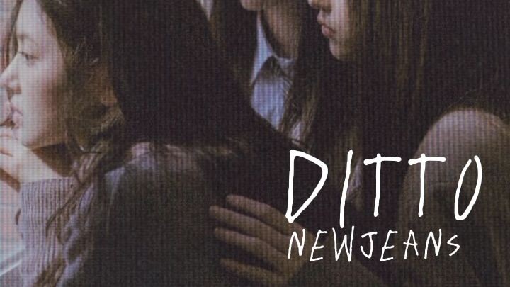 DITTO BY NEW JEANS *.✧