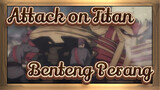 Attack on Titan|【Season 4 】Adegan Sorotan：Benteng Perang