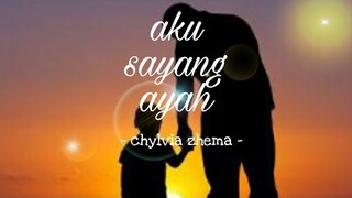 PUISI UNTUK AYAH TERSAYANG - Terimakasih ayah dari anakmu || Chylvia Zhema