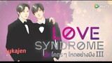 🇹🇭[BL]LOVE SYNDROME III EP 01(engsub)2023