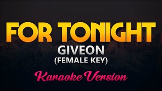 Giveon - For Tonight (Karaoke/Instrumental) (FEMALE KEY)