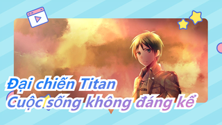 [Đại chiến Titan] Cuộc sống không đáng kể