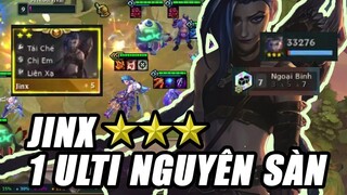 TFT SET 6 - ĐTCL 6_ Jinx ⭐⭐⭐ 1 Ulti nguyên sàn