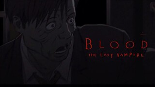 BLOOD THE LAST VAMPIRE : INTRO