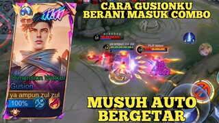 CARA GUSIONKU BERANI MASUK COMBO, MUSUH AUTO BERGETAR