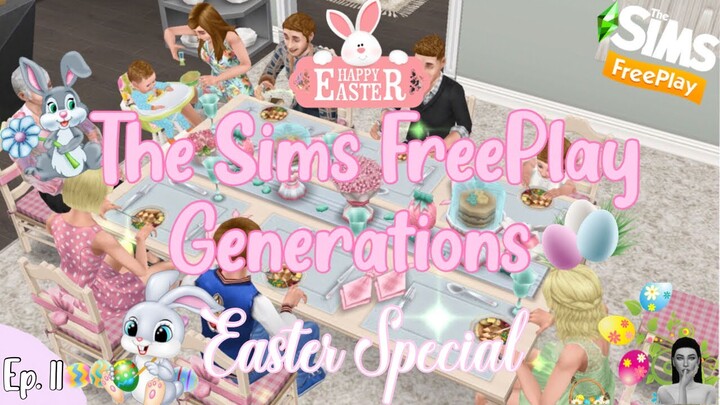 Lets Play: The Sims FreePlay - Generations S2 (Part 11)  Easter With The Family + Series Update