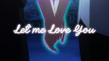 Horimiya-「AMV」 - Let Me Love You (Lyrics) |[Hori X Miyamura]