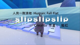 [Human: Fall Flat] slipslipslip