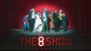 The 8 Show Eps 06 [SUB INDO]