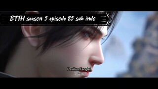 BTTH SEASON 5 episode 89 sub indo