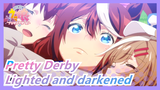 Pretty Derby|Beside me is a lighted and darkened window