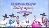 Flower Crew Dating Agency Episode 29 Tagalog Dubbed