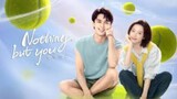 Nothing But You Ep 10