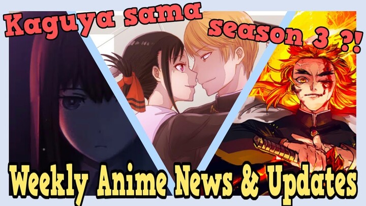 Kaguya sama season 3 + OVA has been confirmed?! | Weekly Anime News and Update Episode 17