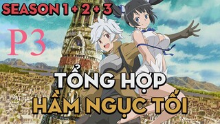 Tóm Tắt "Hầm Ngục Tối" | " P3" | AL Anime