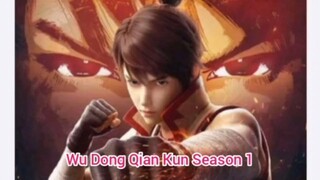 wu dong qian kun s1 episode 10 - 11 End