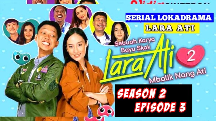 LOKADRAMA - LARA ATI 2 - EPISODE 3 (FULLMOVIE)