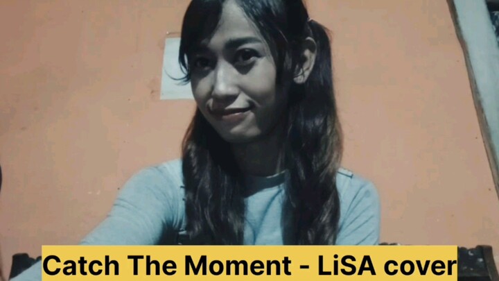 [One Take] Catch The Moment - LiSA (Mila cover) #JPOPENT